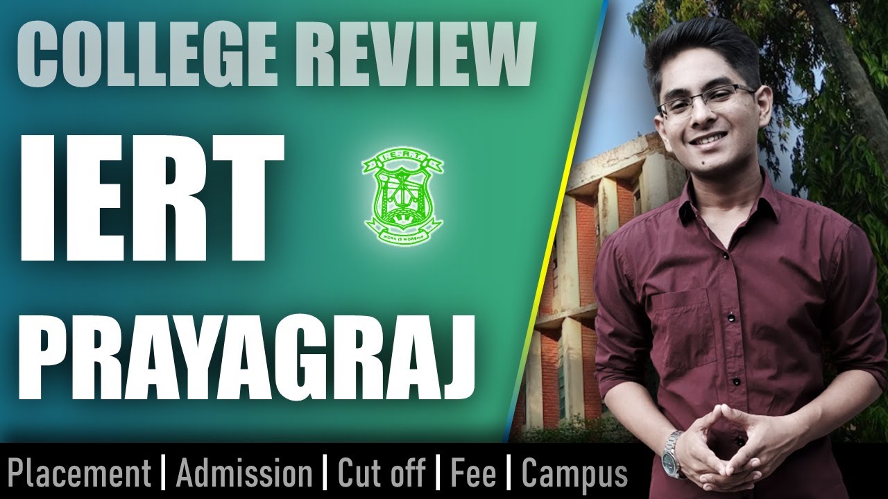 IERT Prayagraj college review | admission, placement, cutoff, fee, campus