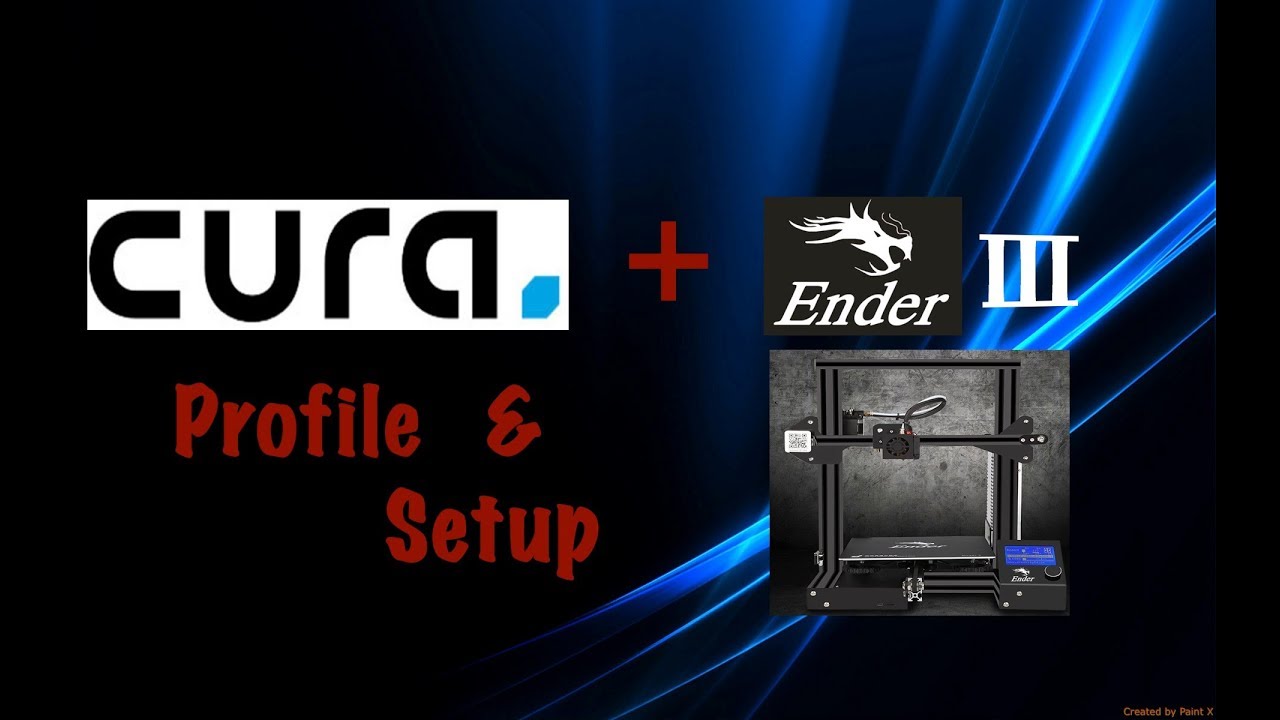 Cura Profile & Setup For Creality Ender 3