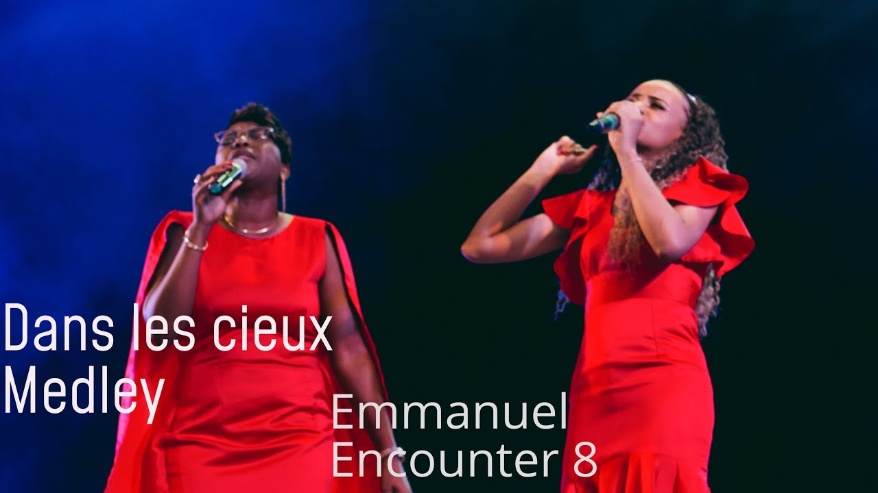 Dans les cieux Medley - Emmanuel encounter 8