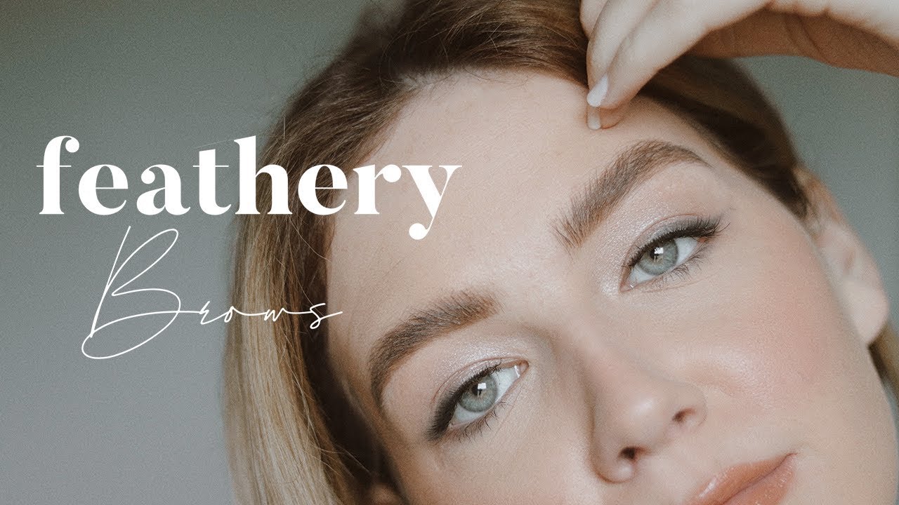 Easy Guide to Full Feathery Brows