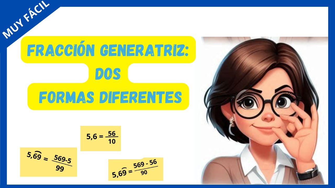 Fracci&oacute;n Generatriz F&aacute;cil: El Secreto para Aprenderla R&aacute;pido