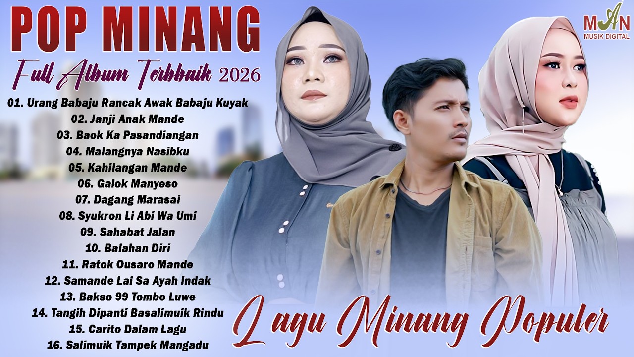 Lagu Minang Terbaru 2026 Top Hits Viral Di Sosmed - Album Minang Terbaik Bikin Hati Adem