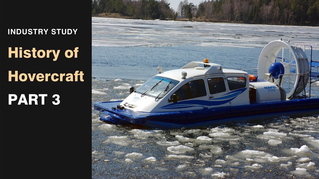 History of hovercraft Part 3 | Industry study | Business History
