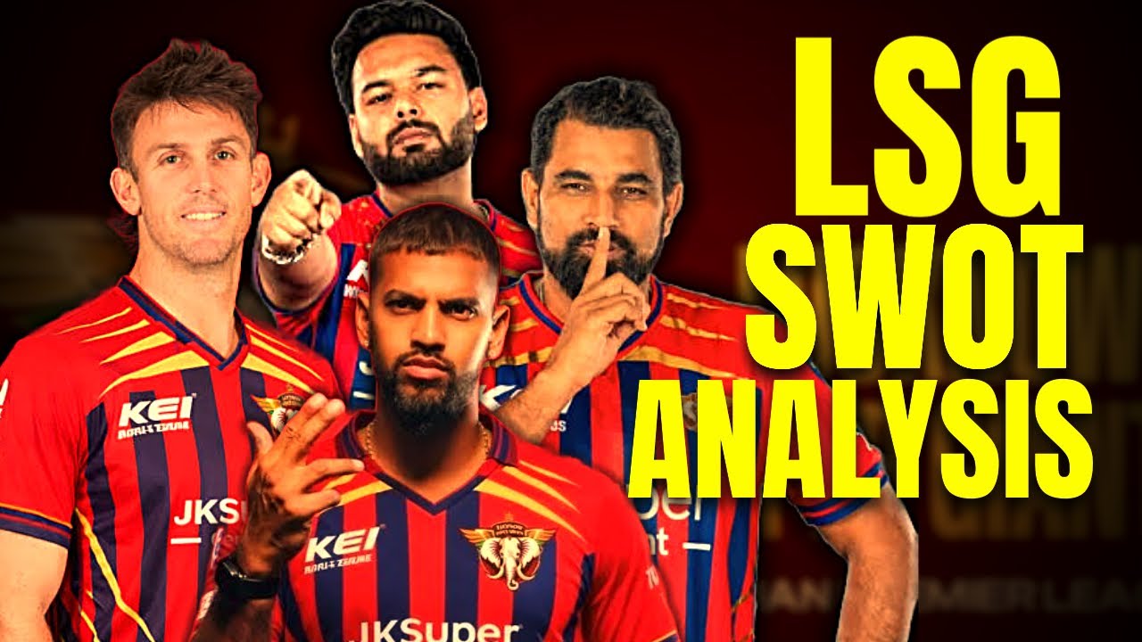 LSG SWOT Analysis 2026: Shami-Hasaranga Combo is Lethal! 🔥 Pant&rsquo;s Form & Management Issues?