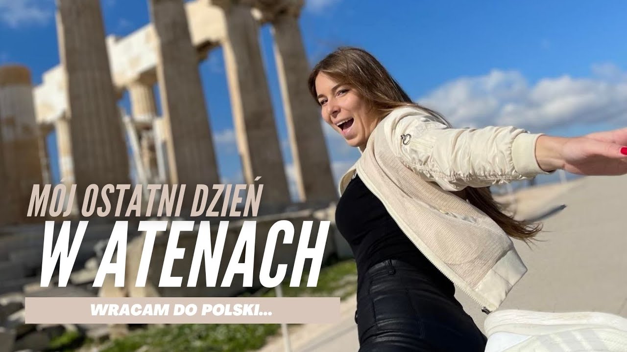 MÓJ OSTATNI DZIEŃ W ATENACH ⏳😥