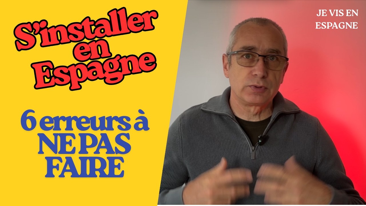 S'installer en Espagne : 6 erreurs à éviter