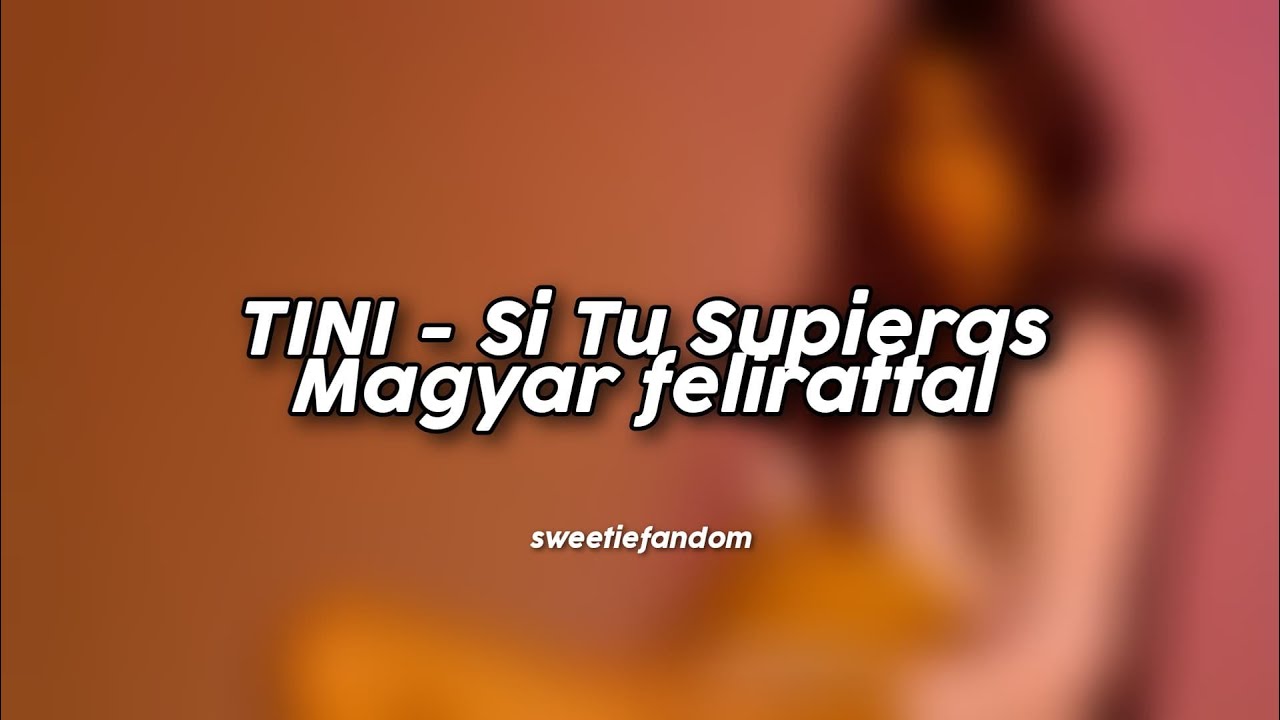 TINI - Si Tu Supieras | Magyar felirattal