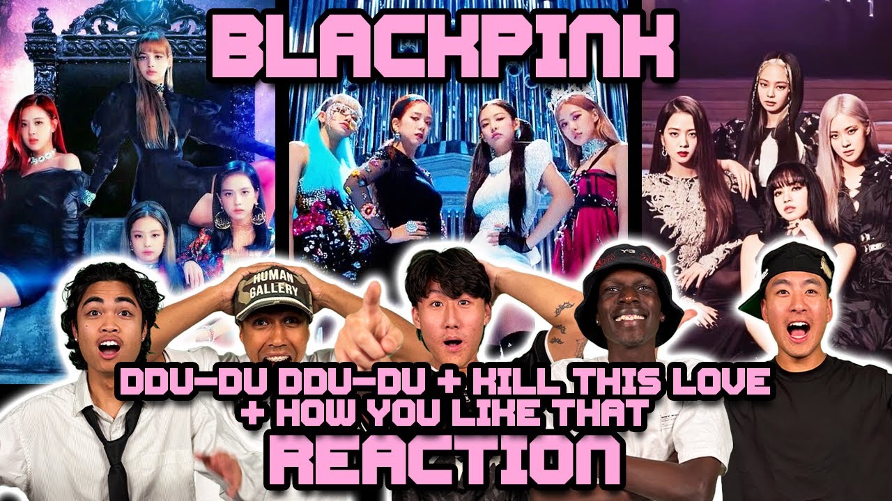 OUR FIRST TIME WATCHING BLACKPINK! | Ddu-du Ddu-du + Kill This Love + How You Like That