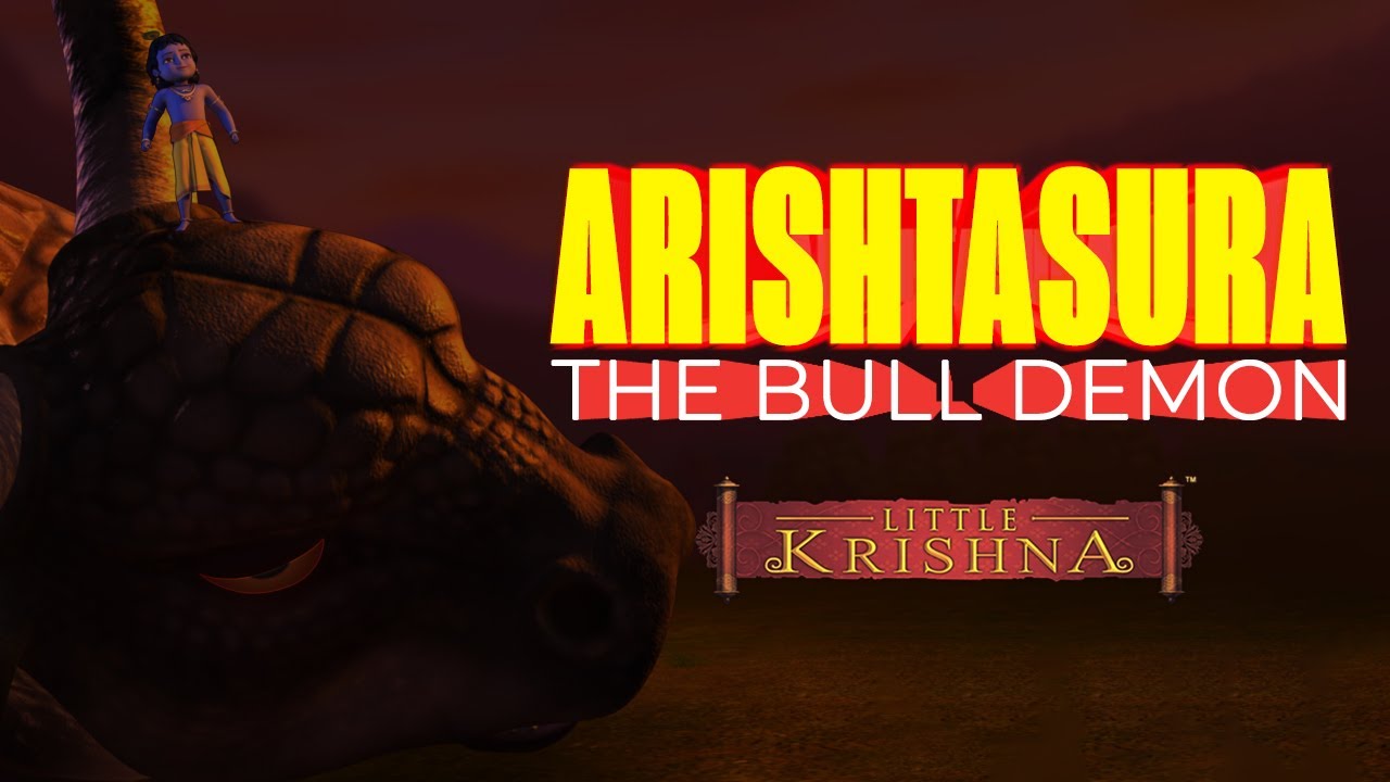 Arishtasura - The Bull Demon - Little Krishna