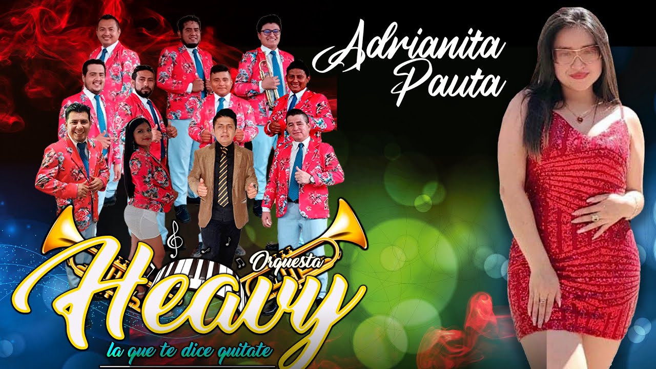 Adrianita Pauta Ft Orquesta Heavy Mix El Color De Tus Ojos Video Oficial