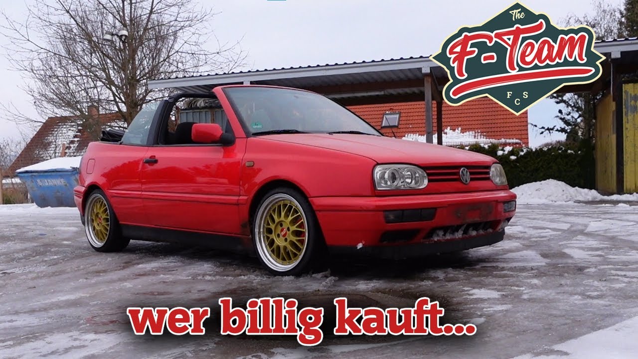 wer BILLIG kauf, verliert die LUST am schrauben! | VW Golf 3 Cabrio | the F-Team