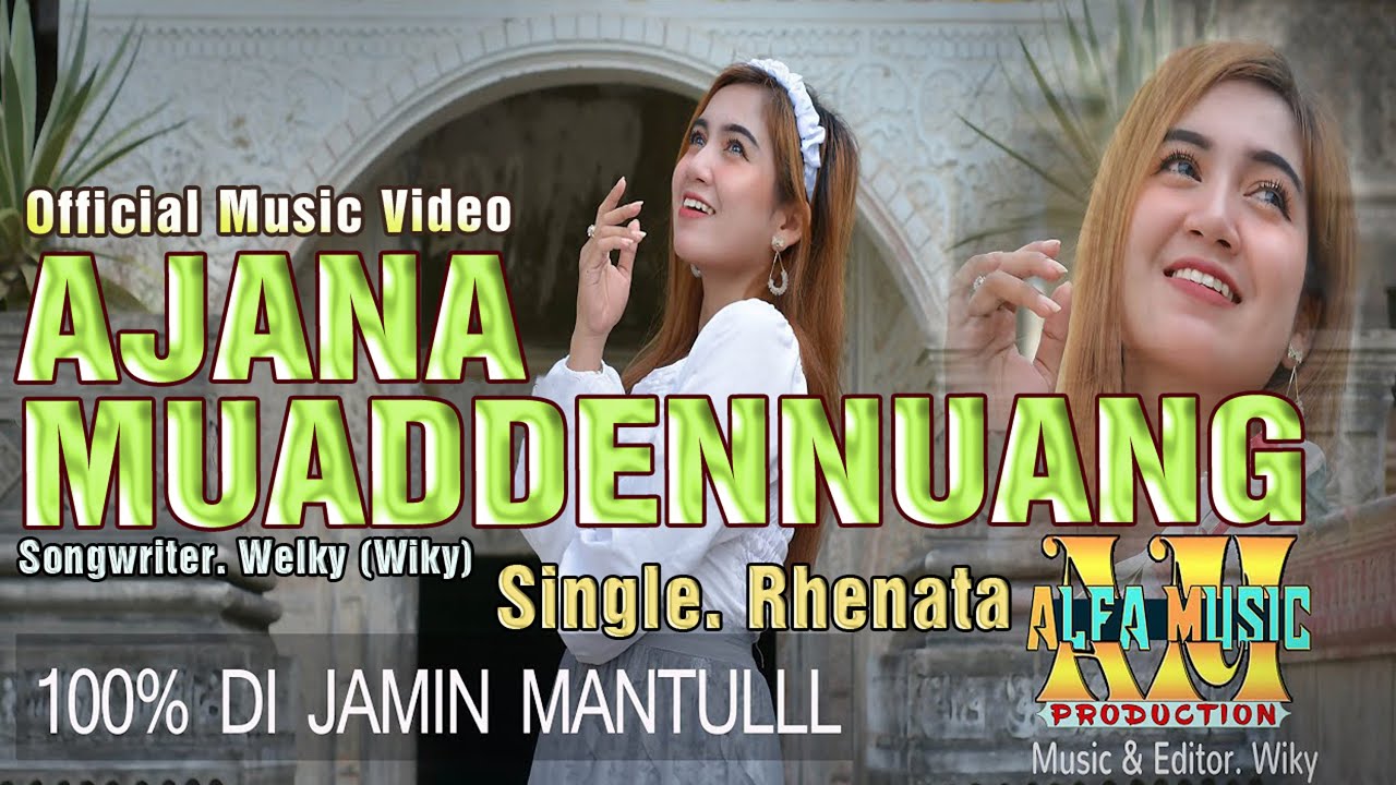 Ajana Muaddennuang ~ Single Rhenata ~ Songwriter Welky (Wiky) ~ Official Music Video