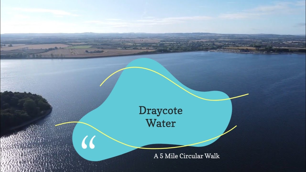 A Walk Around Draycote Water Reservoir