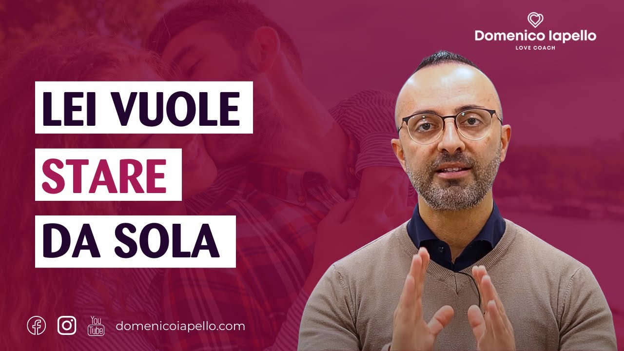 Lei Vuole Stare da Sola: Ecco come invertire la rotta!