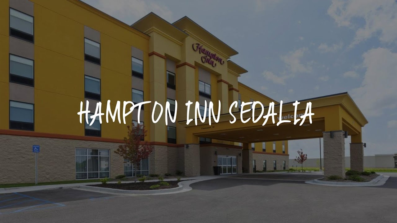 Hampton Inn Sedalia Review - Sedalia , United States of America