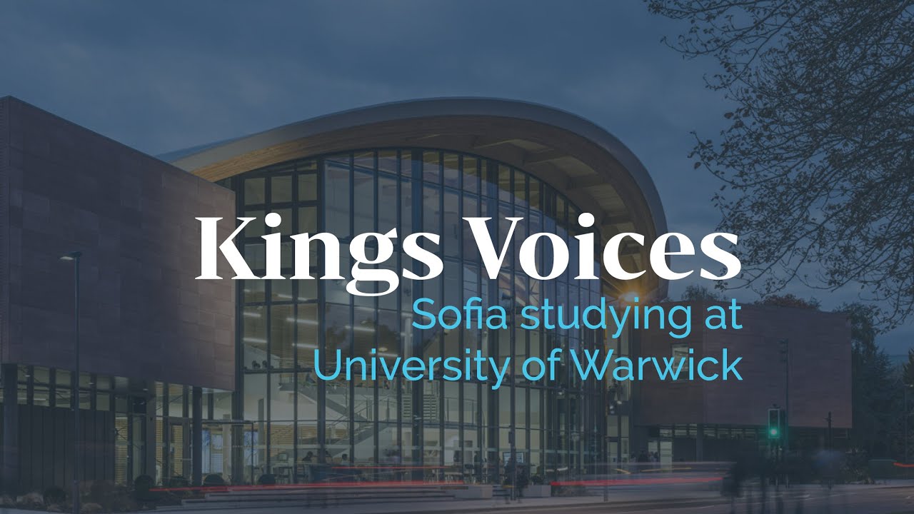 Kings Voices: Sofia now studying at Warwick