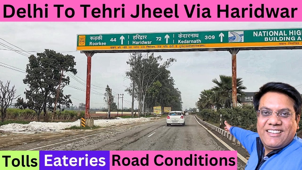 Delhi To Tehri Jheel | Delhi To Haridwar | दिल्ली से टिहरी ।Tolls | Road Condition | Travel Logs |