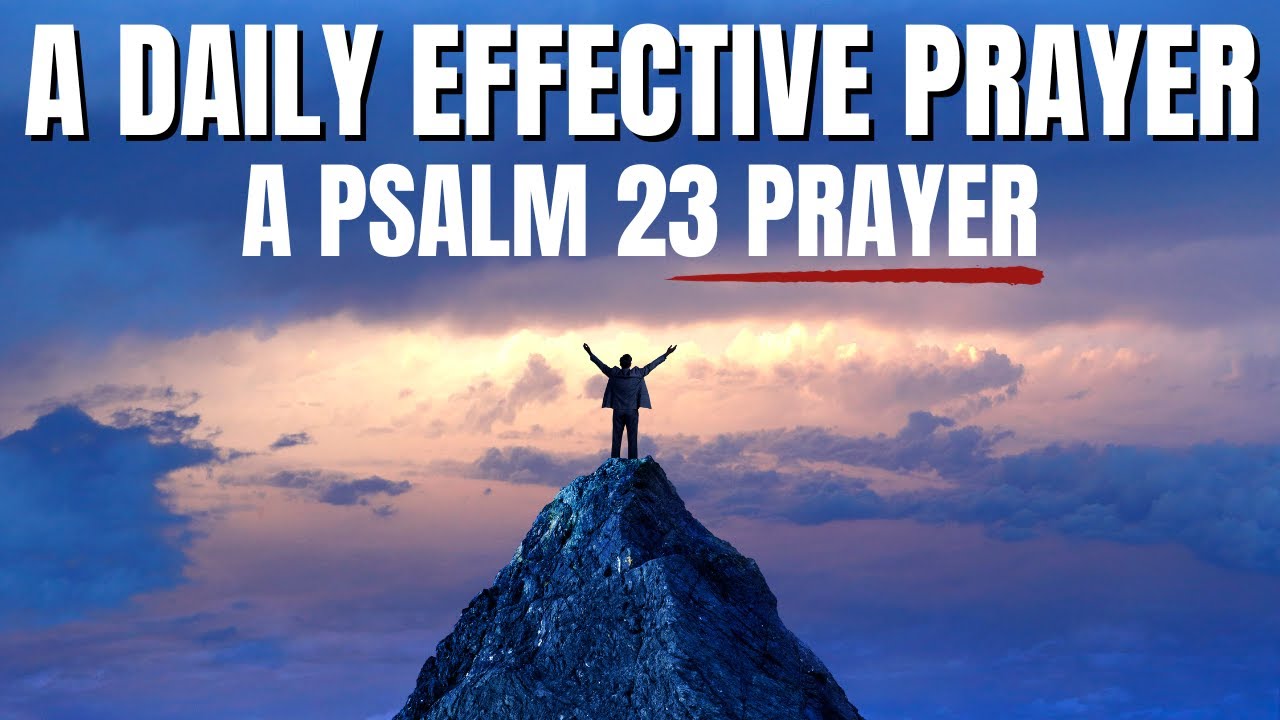 Psalm 23 | A Strong Prayer for Peace, Protection, Comfort, and Prosperity!(Christian Motivation)