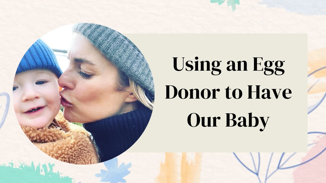 Using an Egg Donor to Have Our Baby