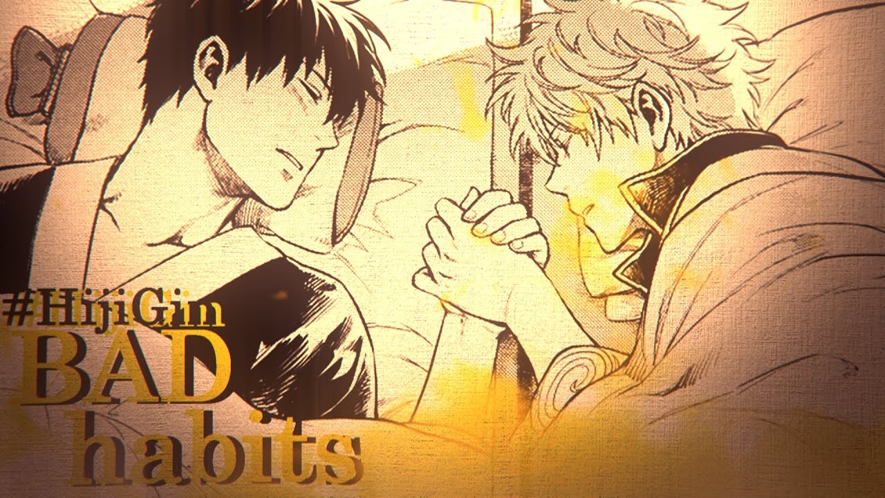 #HijiGin💛[bad habits]