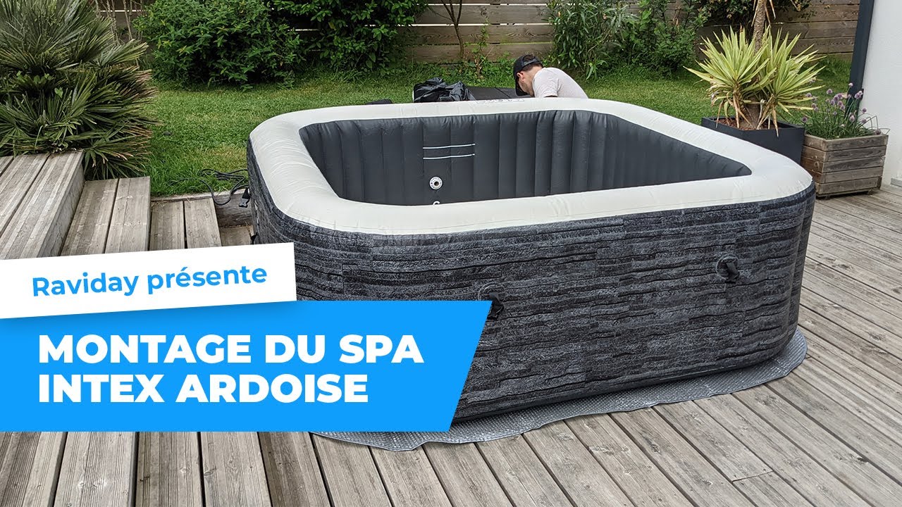 Montage du Spa gonflable Intex Ardoise