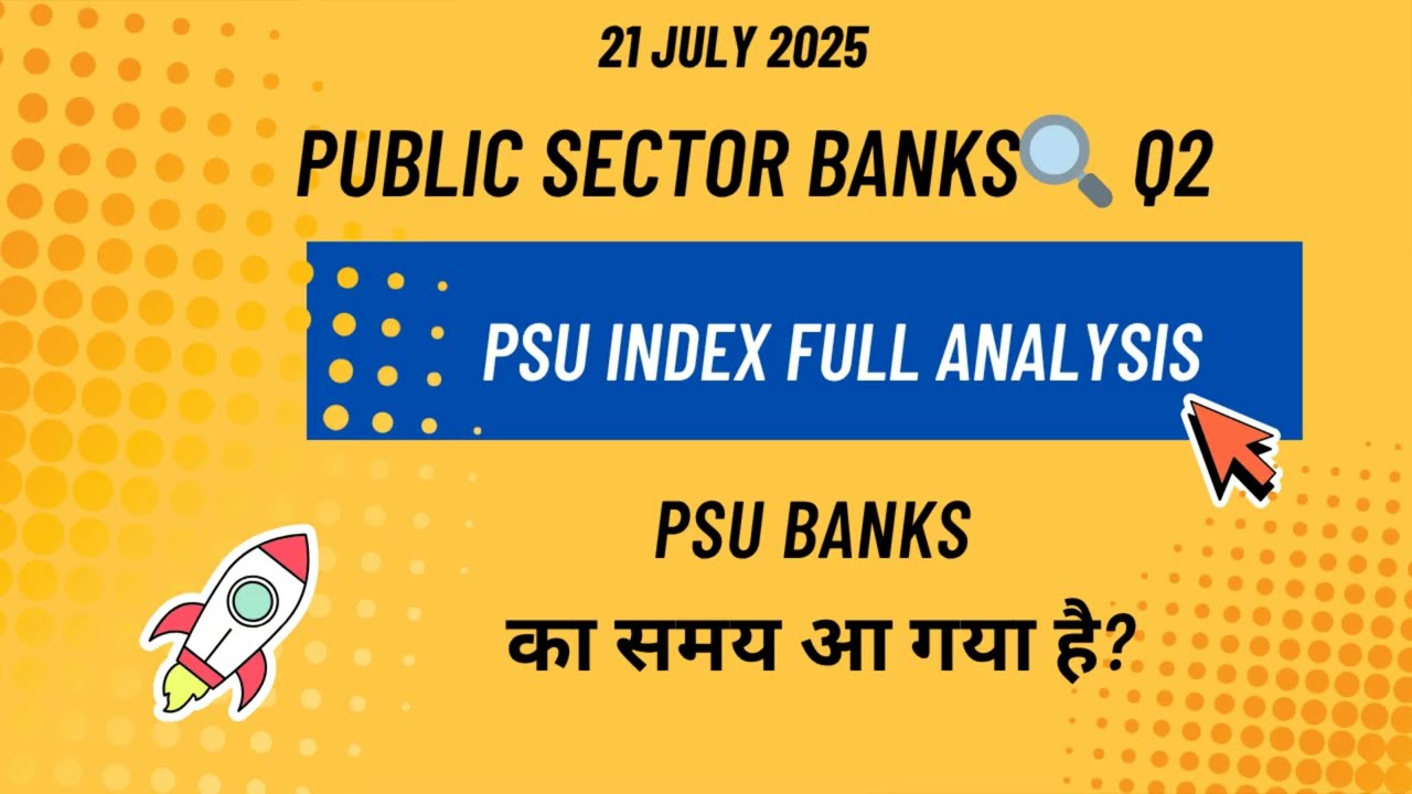 PSU Banks Next Quarter Outlook &ndash; Full Analysis