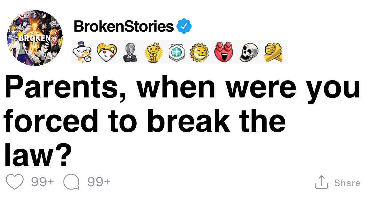 Parents, when were you forced to break the law? [FULL STORY]