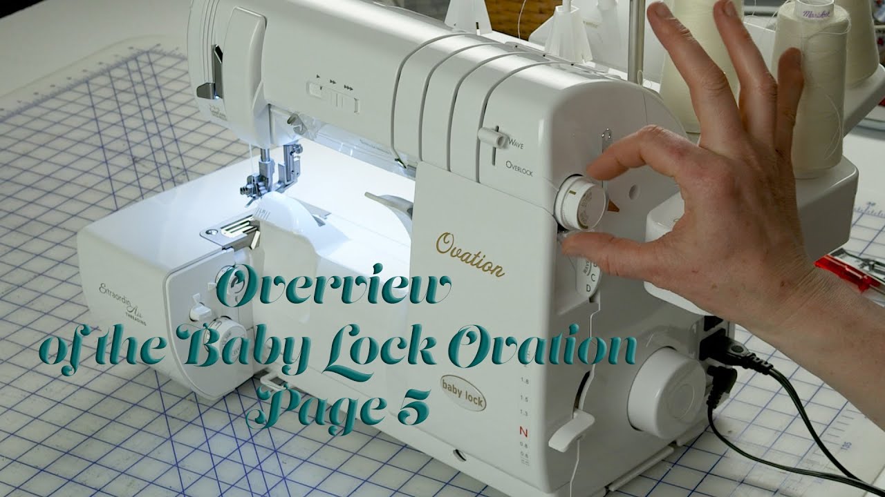 J Stern Designs l  Baby Lock Ovation Serger Manual:  Overview Page 5
