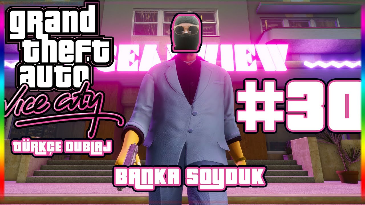 BANKA SOYDUK - GTA VC TÜRKÇE DUBLAJ #30
