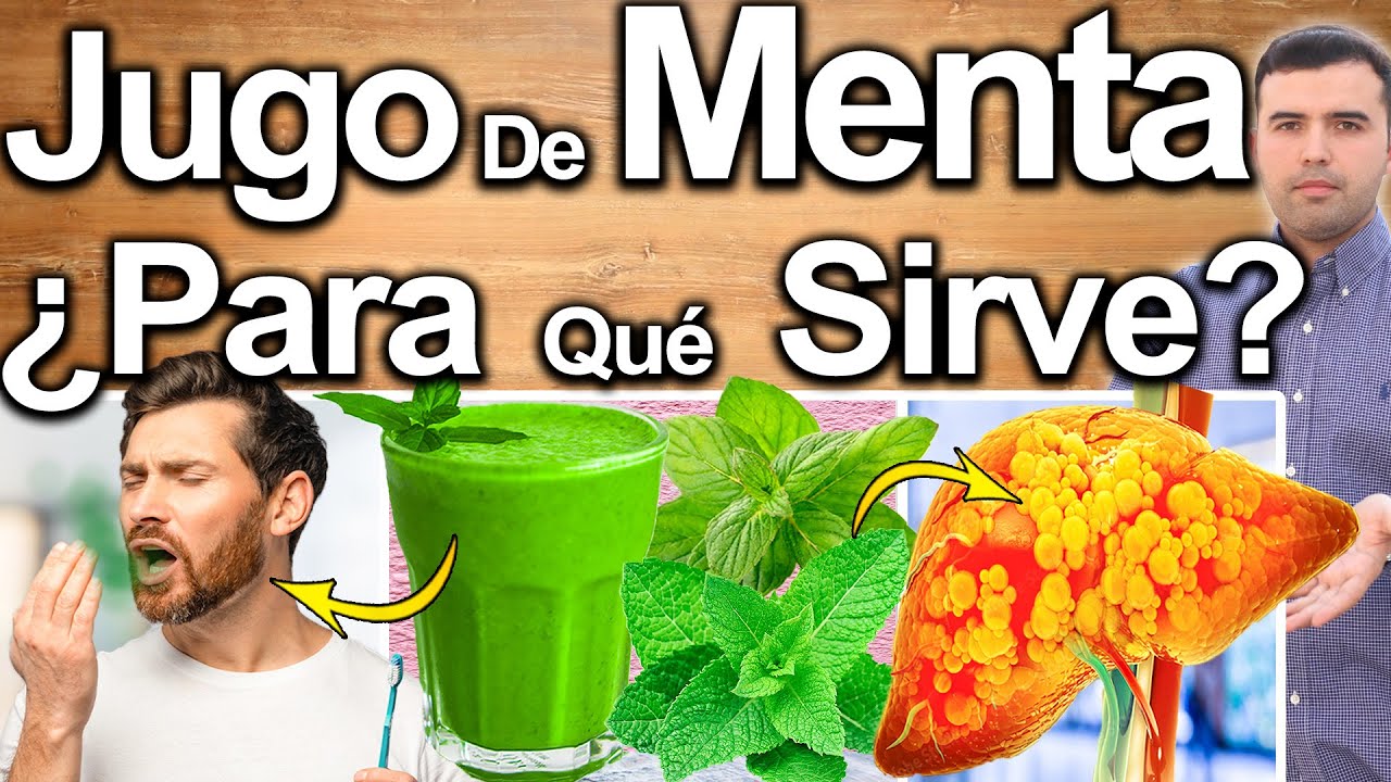 JUGO DE MENTA EN AYUNAS - &iquest;Para Qu&eacute; Sirve La Menta? - Beneficios Para Tu Salud Y Belleza