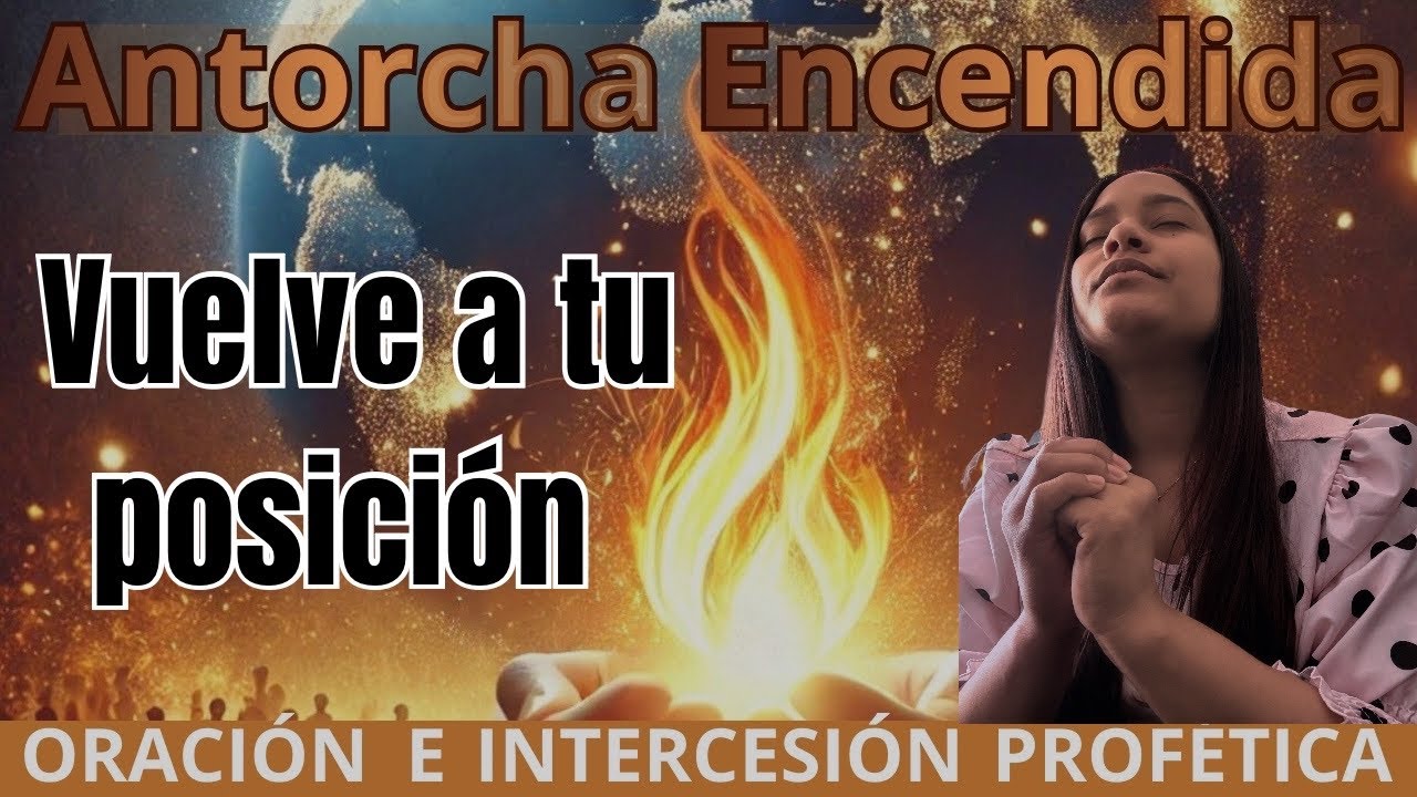 Oración: Vuelve a tu Posición || Raycellys Alegría 