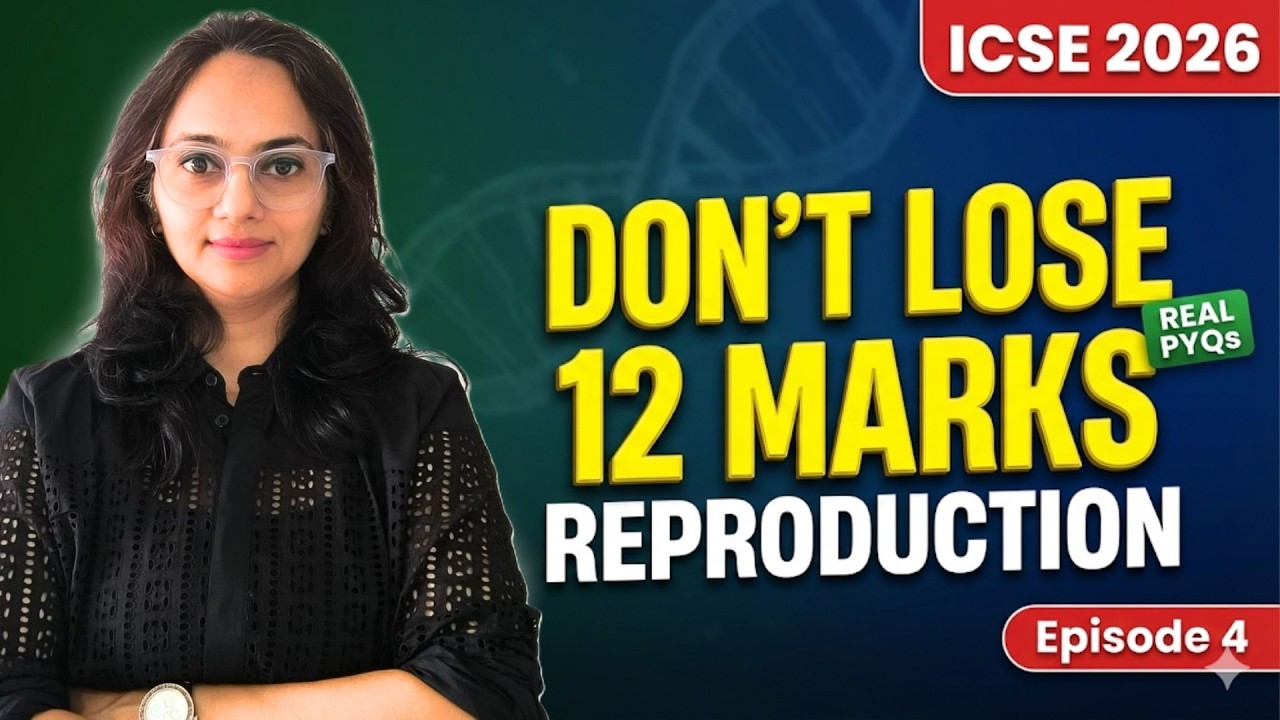 Don’t Lose 12 Marks! Reproductive System Strategy | ICSE 2026 Biology