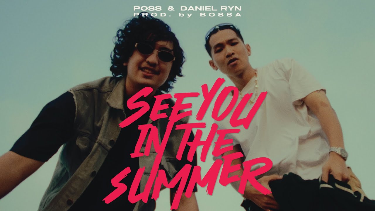 POSS, Daniel Ryn - See You In The Summer (Prod. by Bossa)