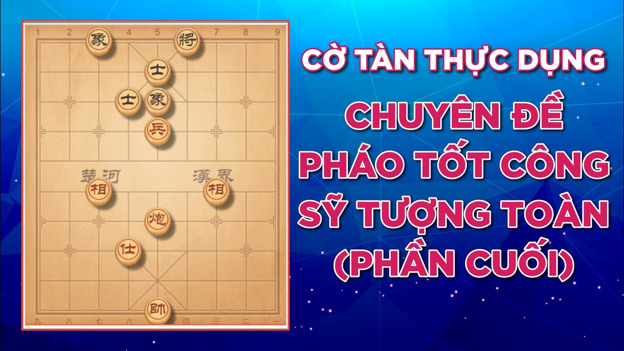 Cờ tàn cơ bản | Chuyên đề pháo tốt | Pháo tốt sỹ tượng thắng sỹ tượng bền | Thăng Long Kỳ Đạo