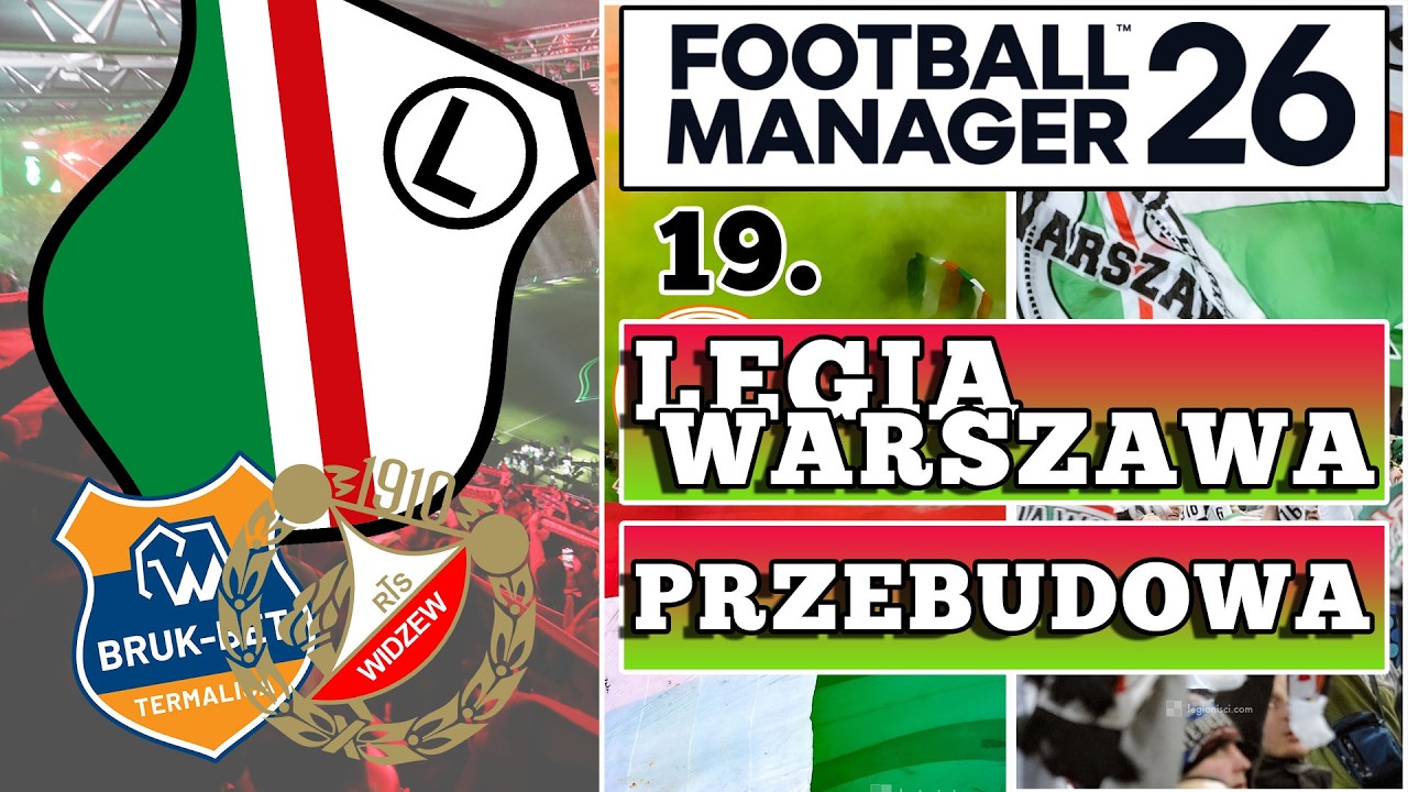 #19 Niewyjaśnione zjawiska w Niecieczy. | Legia Warszawa - przebudowa | Football Manager 26