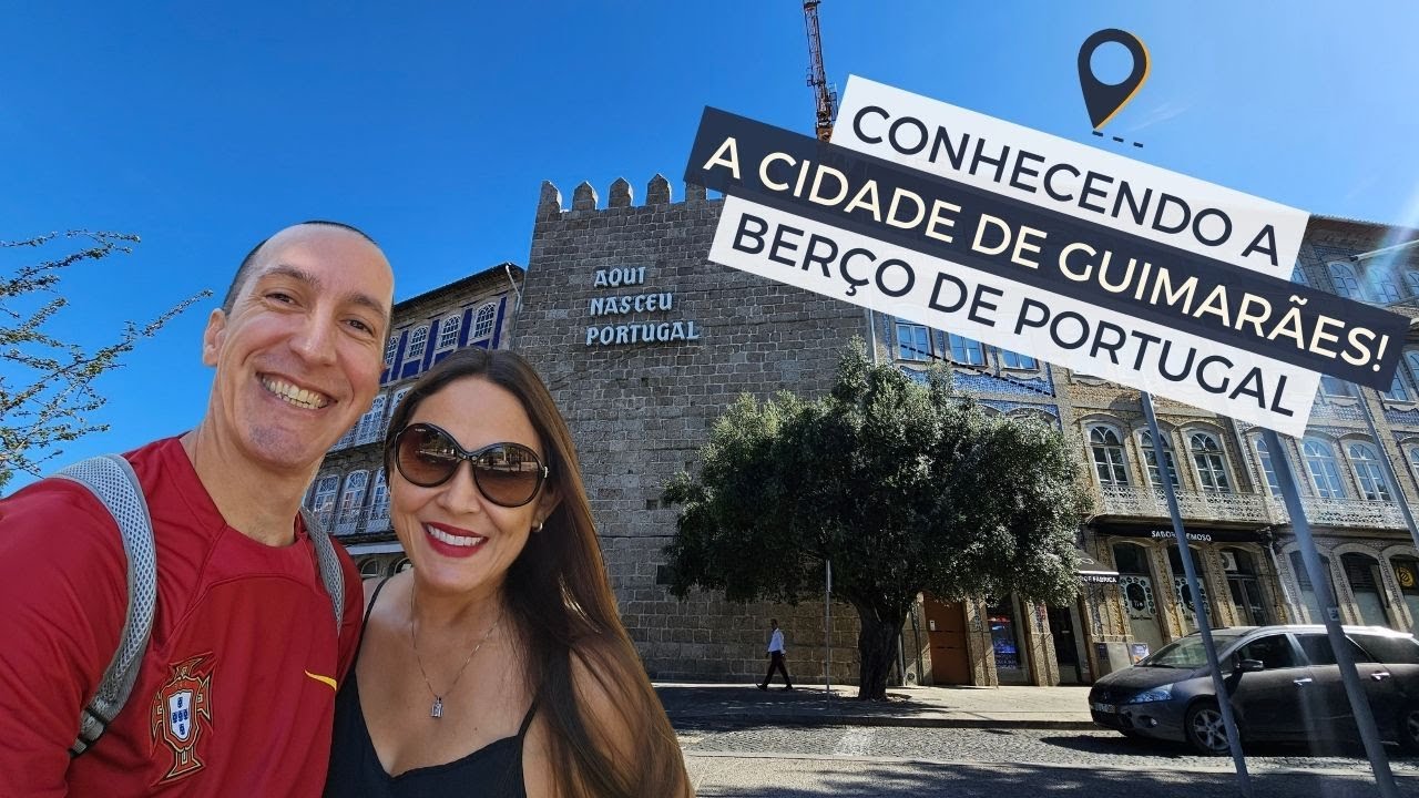 Guimarães: A Cidade Berço de Portugal em Toda a Sua Glória!