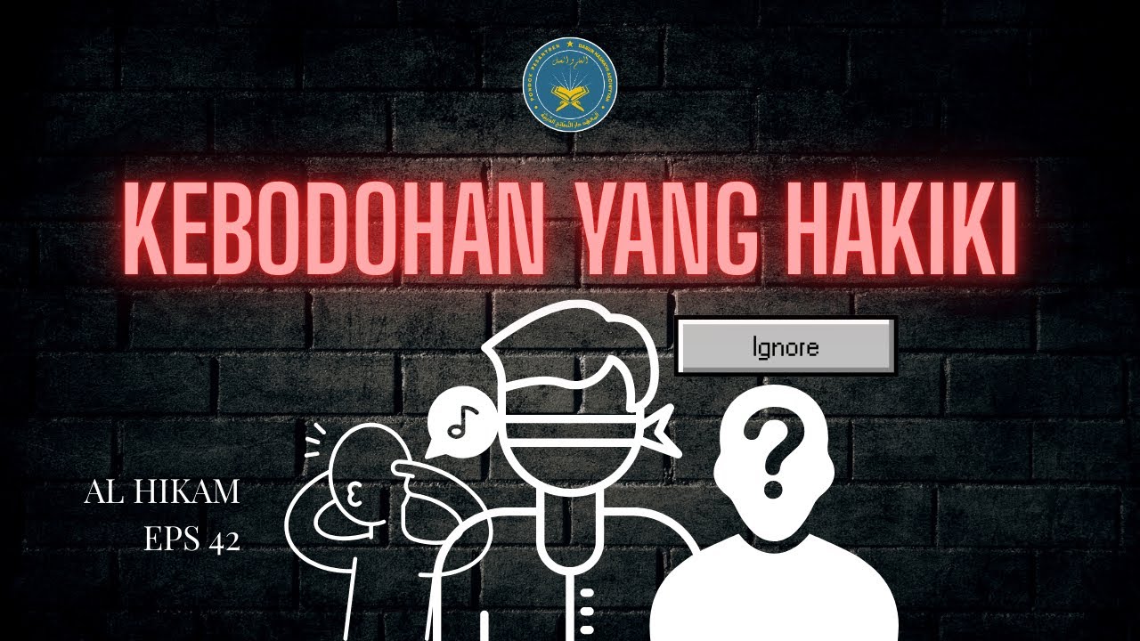 KEBODOHAN YANG HAKIKI