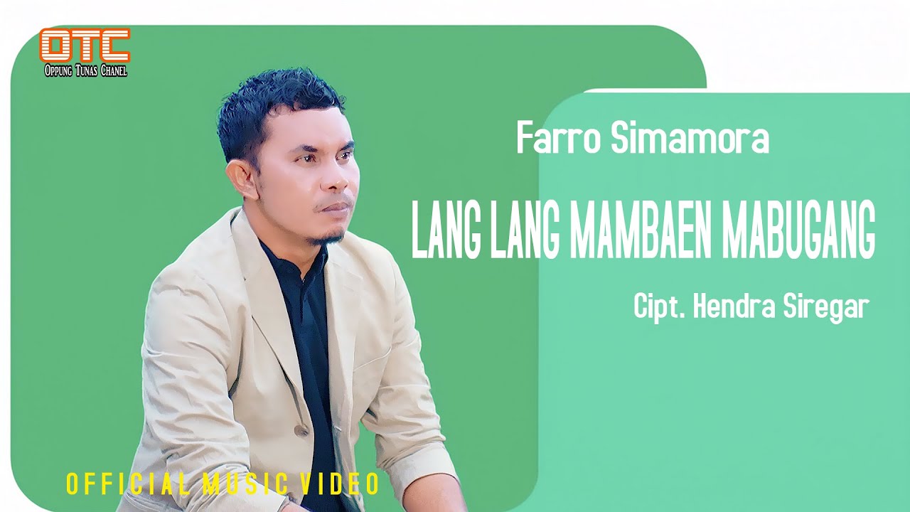 LANG LANG MAMBAEN MABUGANG || Farro Simamora || Lagu Tapsel Madina
