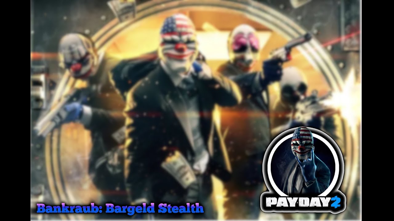 Payday 2 in 2024 ? Bankraub Stealth I 