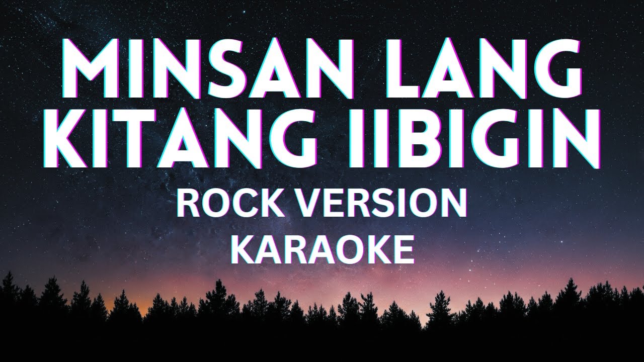 Minsan Lang Kitang Iibigin - HypeRaker | Rock Version Karaoke