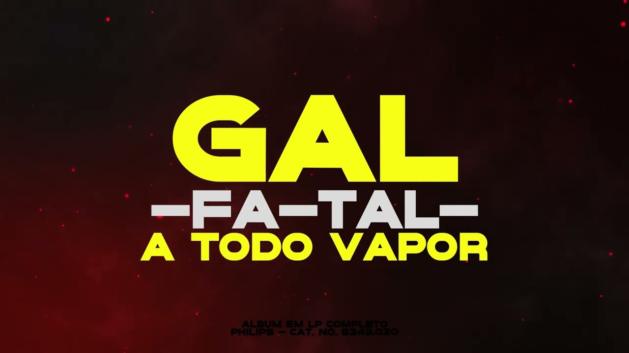 Gal Costa | -FA-TAL- A Todo Vapor | Disco 1 Completo