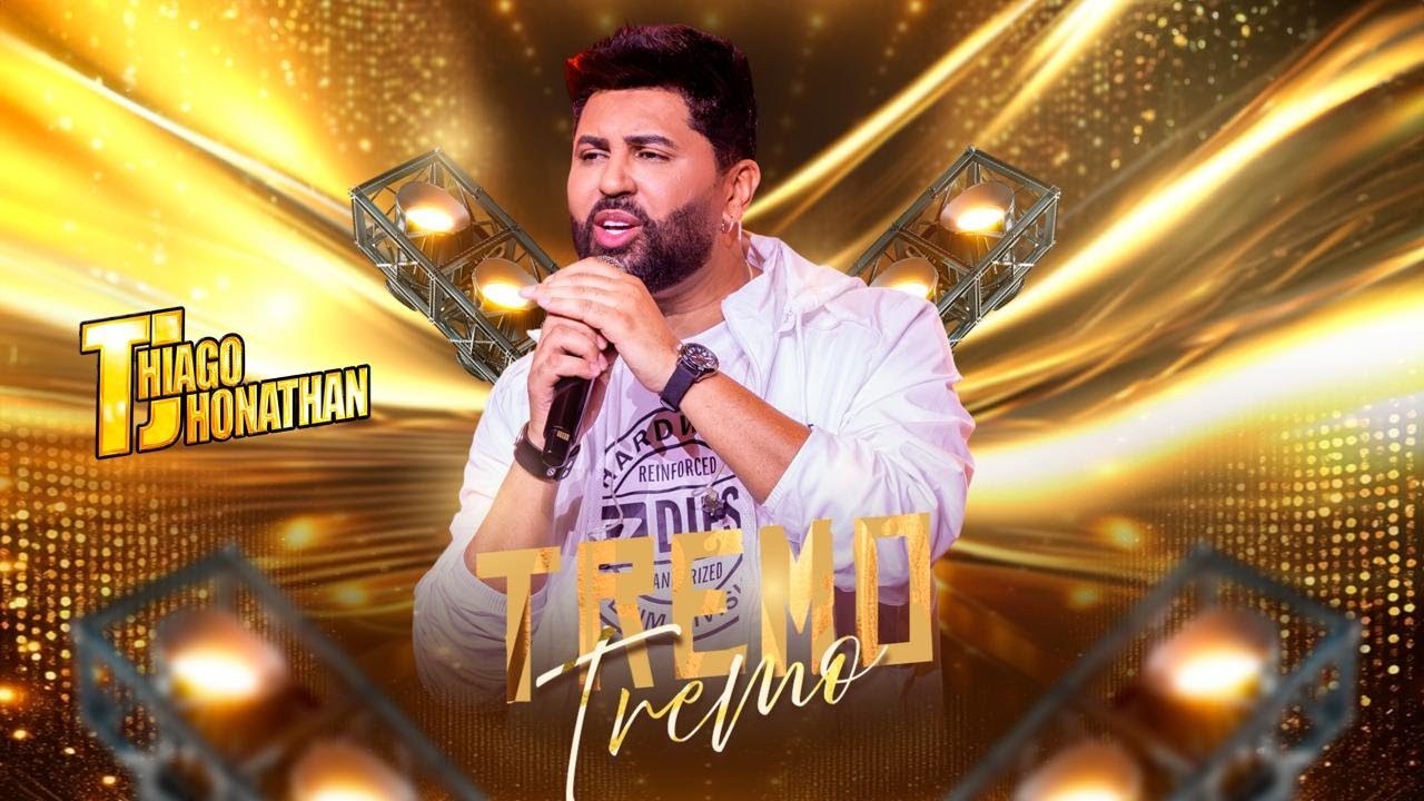 Thiago Jhonathan -  Tremo Tremo (Video Oficial)