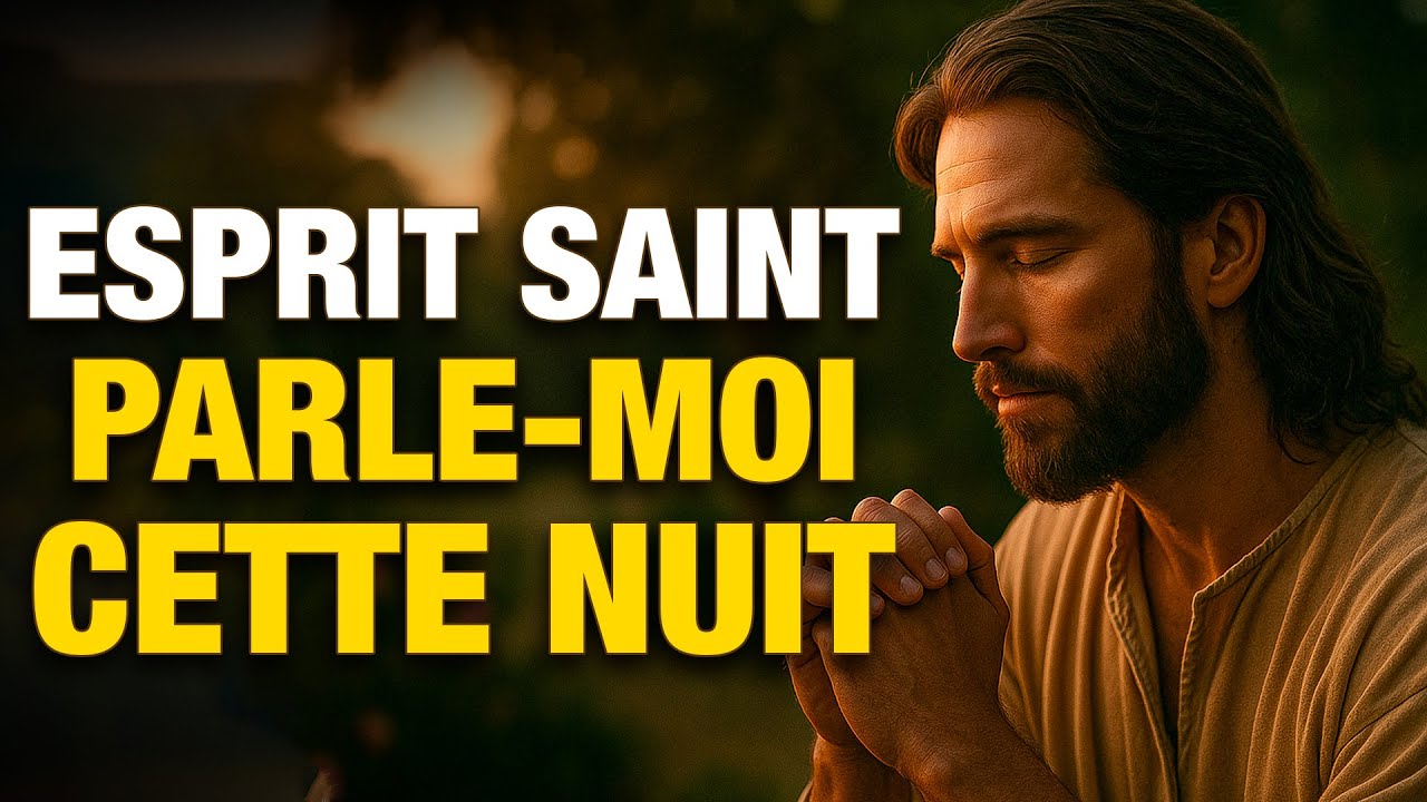 Comment PARLER avec le SAINT-ESPRIT avant de DORMIR