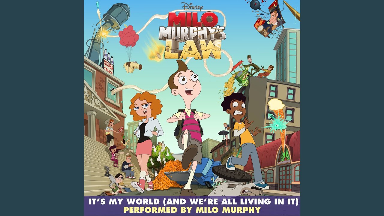 It's My World (And We're All Living in It) (From "Milo Murphy's Law")