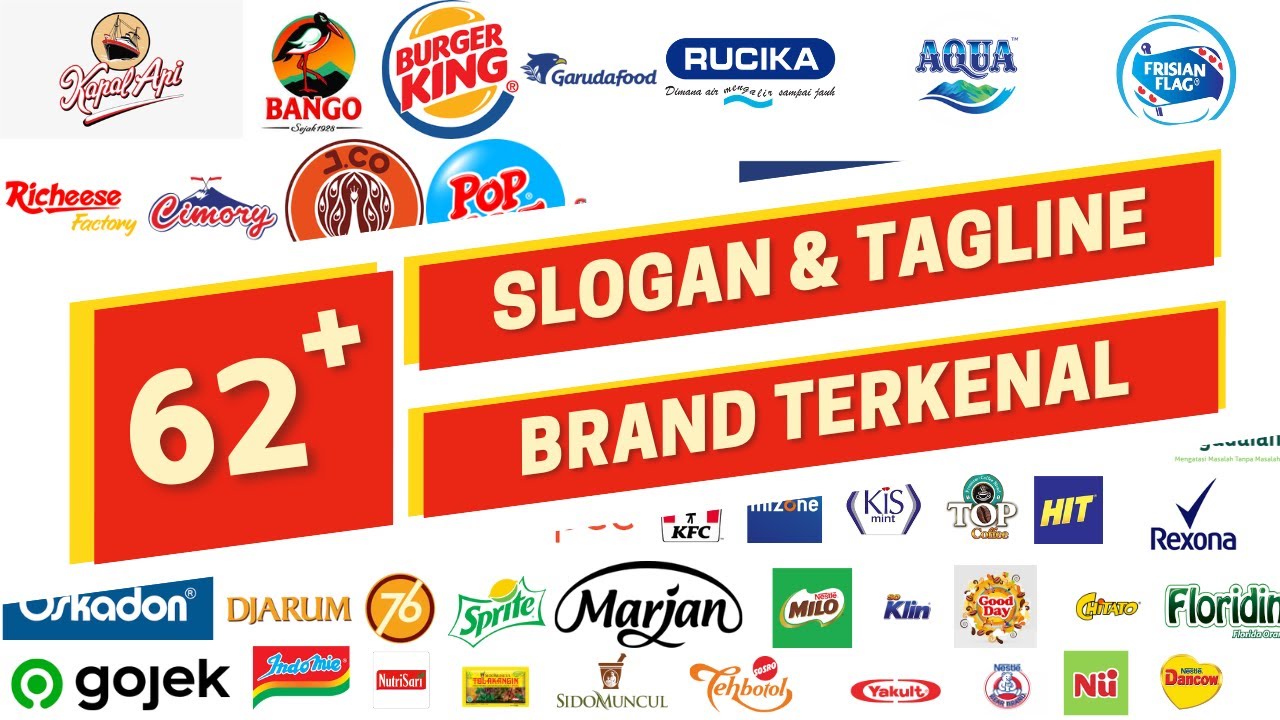 62+ SLOGAN DAN TAGLINE BRAND TERBAIK & TERKENAL DI DUNIA | AMATI LALU AMBIL INSPIRASINYA!!