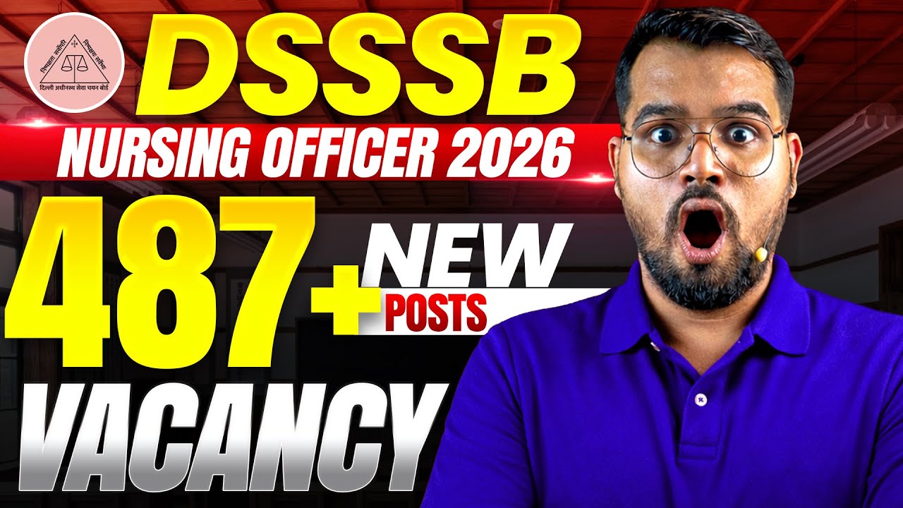 DSSSB Nursing Officer New Vacancy 2026 | Delhi Nursing Officer | Staff Nurse | Post 487