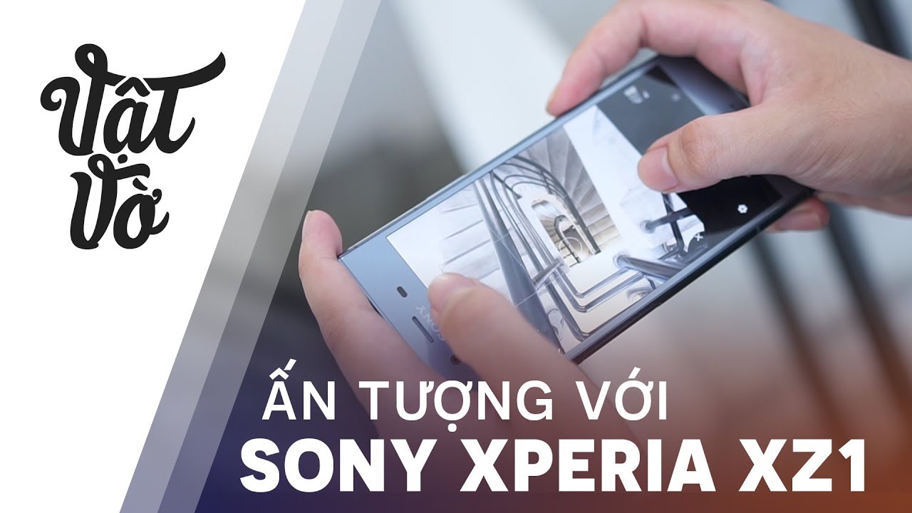 Đánh giá Sony Xperia XZ1: nhiều khác biệt so với phần còn lại