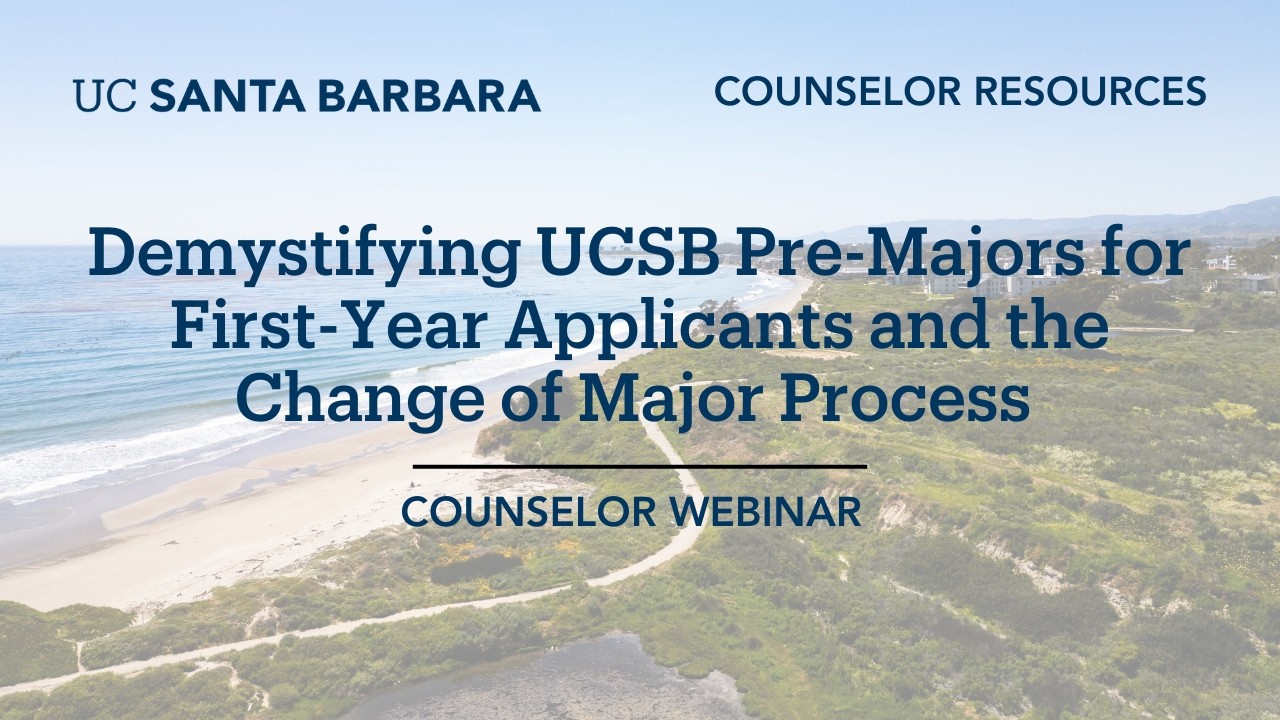 Demystifying UCSB Pre-Majors for First-Year Applicants and the Change of Major Process