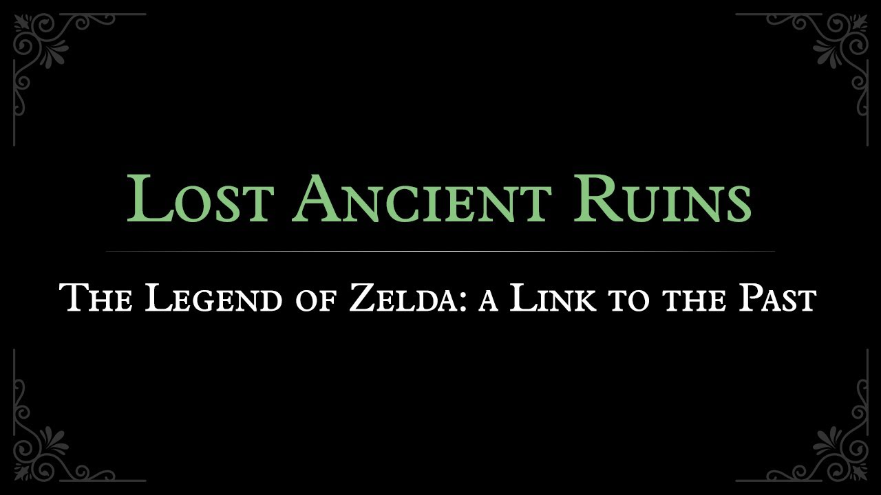 A Link to the Past: Lost Ancient Ruins Orchestral Arrangement