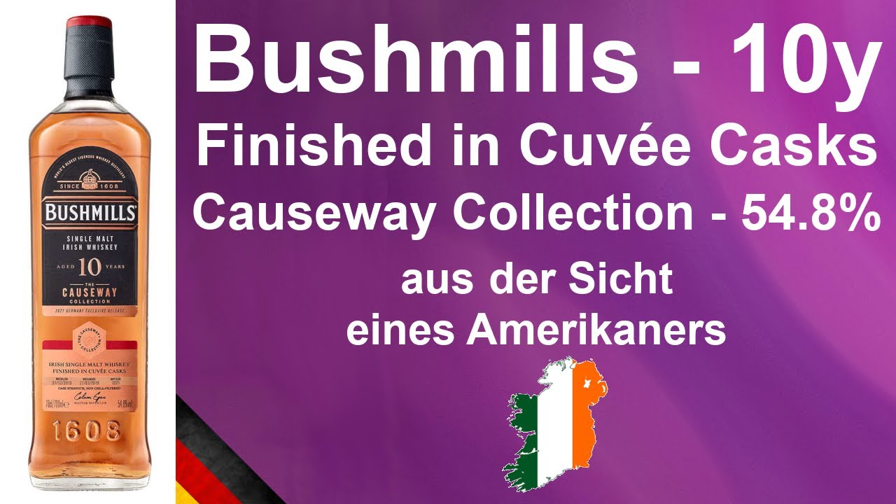 Bushmills Finished in Cuvée Casks Causeway Collection 10y Irish Whiskey Verkostung - WhiskyJason